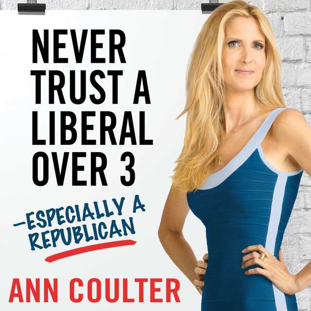 Never Trust a Liberal Over Three—Especially a Republican