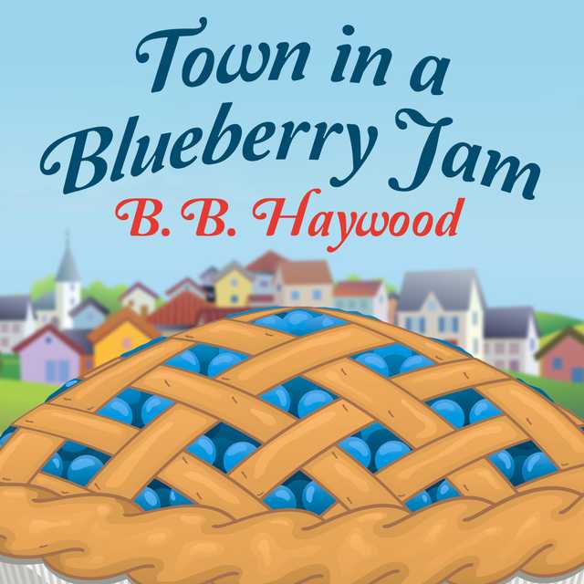 Town in a Blueberry Jam