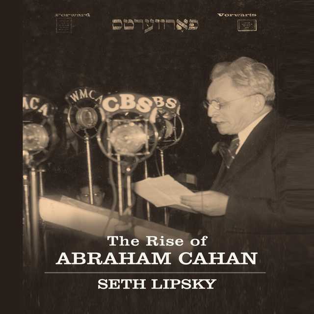 The Rise Abraham Cahan