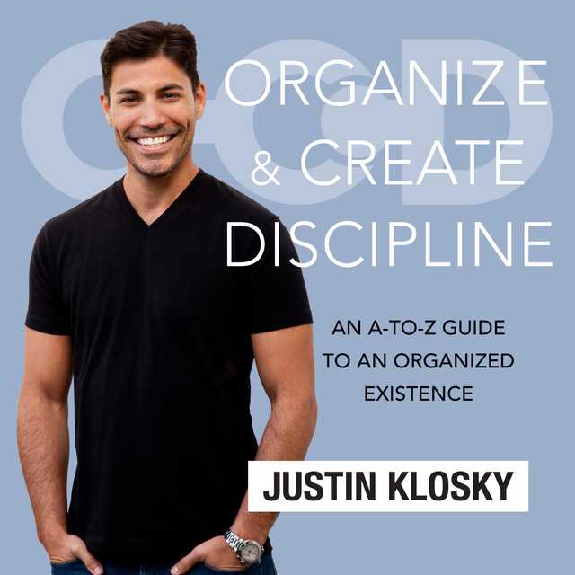 Organize and Create Discipline