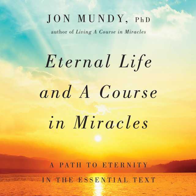 Eternal Life and A Course in Miracles