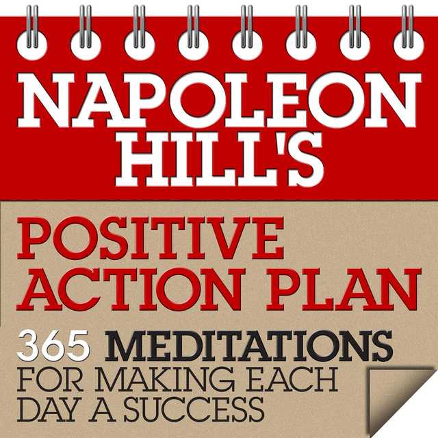 Napoleon Hill’s Positive Action Plan