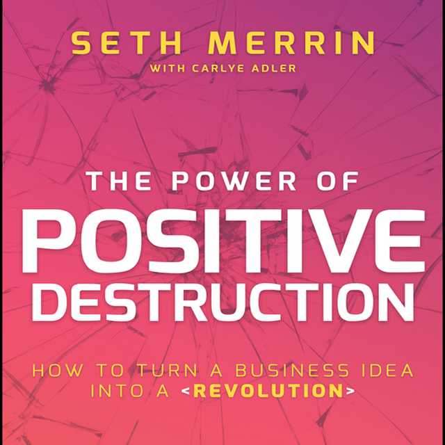 The Power of Positive Destruction