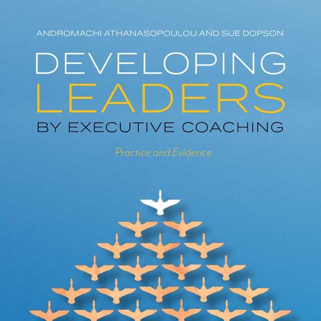 Developing Leaders by Executive Coaching