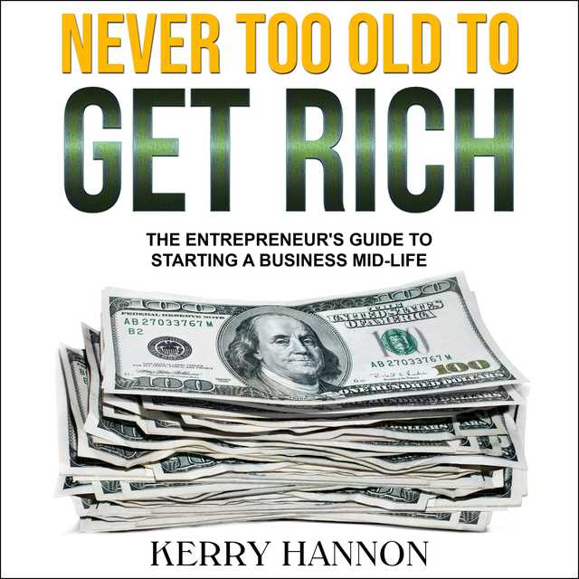 Never Too Old to Get Rich
