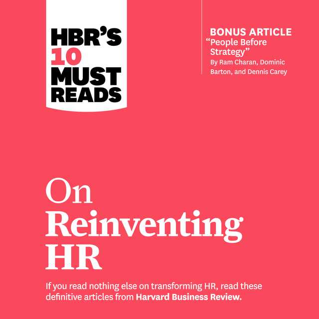 HBR’s 10 Must Reads on Reinventing HR