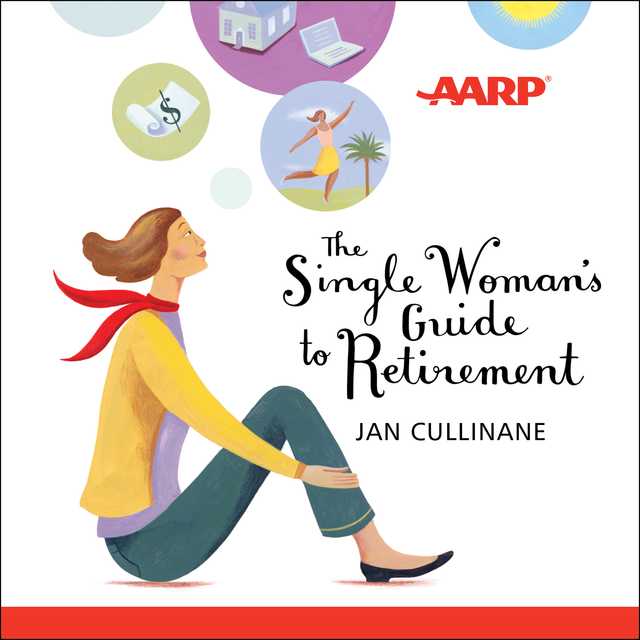 The Single Woman’s Guide to Retirement
