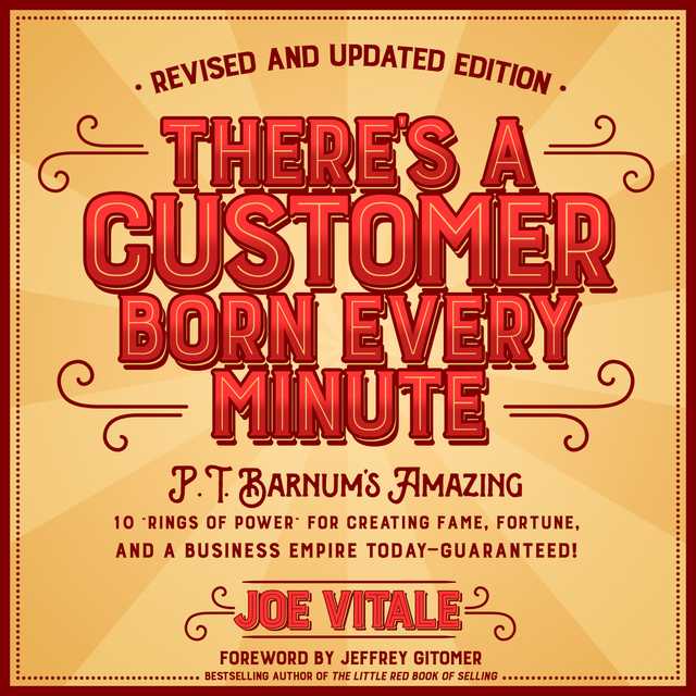 There’s a Customer Born Every Minute