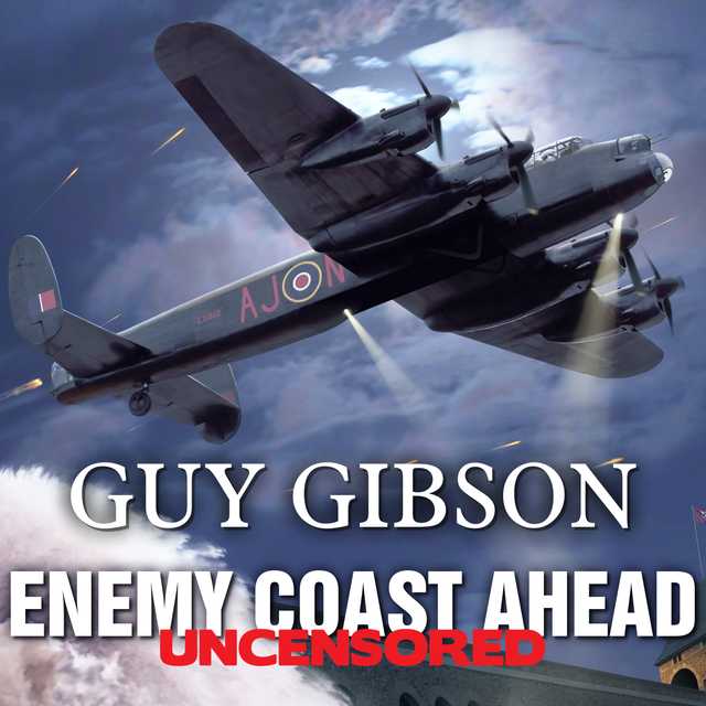 Enemy Coast Ahead—Uncensored