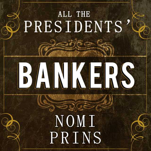 All the Presidents’ Bankers