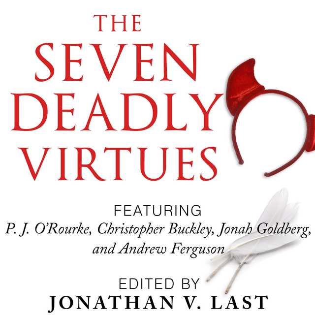 The Seven Deadly Virtues