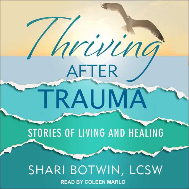 Thriving After Trauma