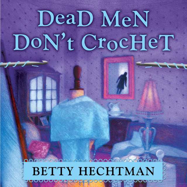 Dead Men Don’t Crochet