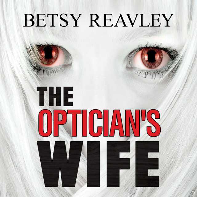 The Optician’s Wife