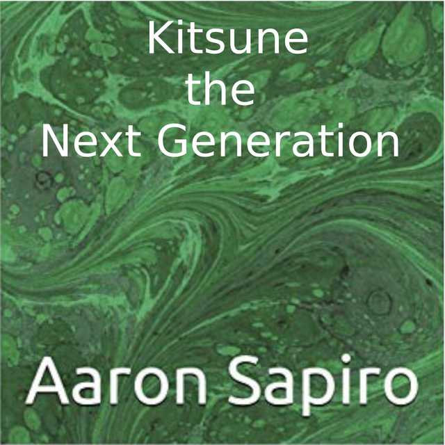 Kitsune, the Next Generation