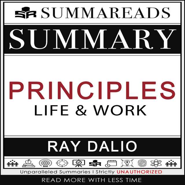 Summary of Principles: Life and Work by Ray Dalio
