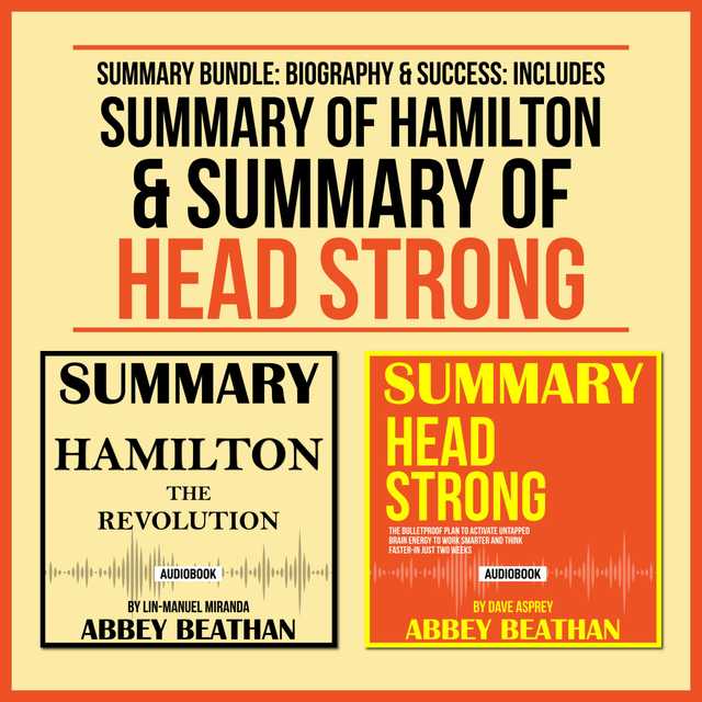 Summary Bundle: Biography & Success: Includes Summary of Hamilton & Summary of Head Strong