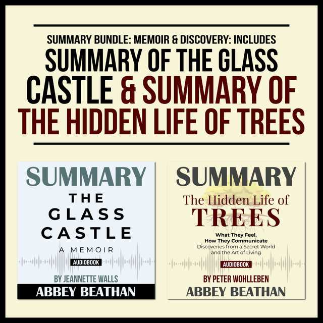 Summary Bundle: Memoir & Discovery: Includes Summary of The Glass Castle & Summary of The Hidden Life of Trees