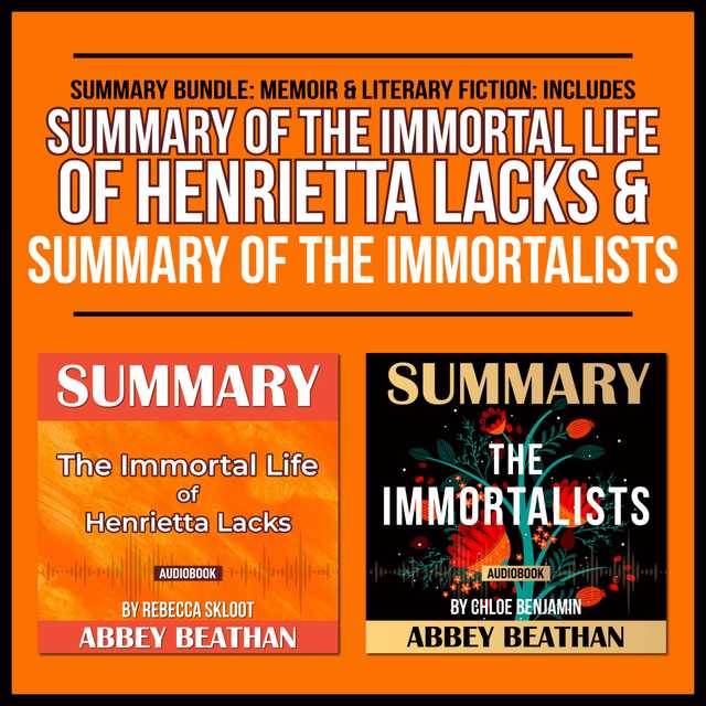 Summary Bundle: Memoir & Literary Fiction: Includes Summary of The Immortal Life of Henrietta Lacks & Summary of The Immortalists
