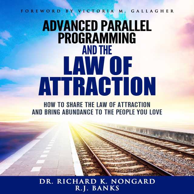 Advanced Parallel Programming: How to Share the Law of Attraction  and Bring Abundance to the People You Love