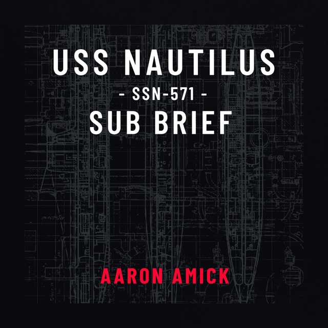 USS Nautilus SSN-571 Sub Brief