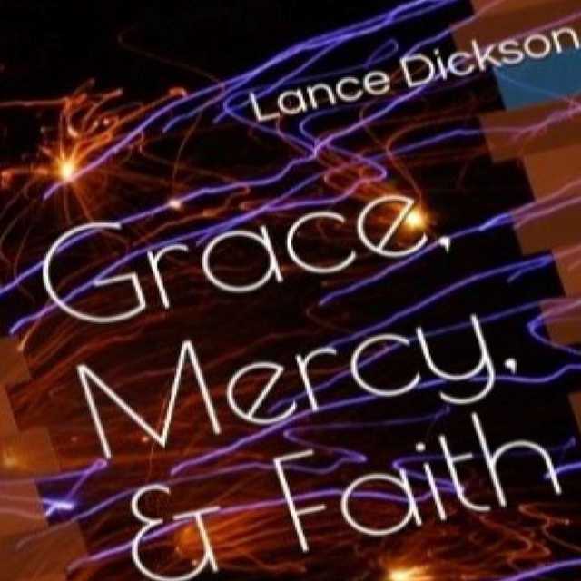 Grace Mercy & Faith: The Keys to Spiritual Empowerment