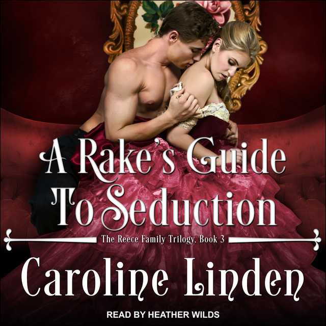 A Rake’s Guide to Seduction