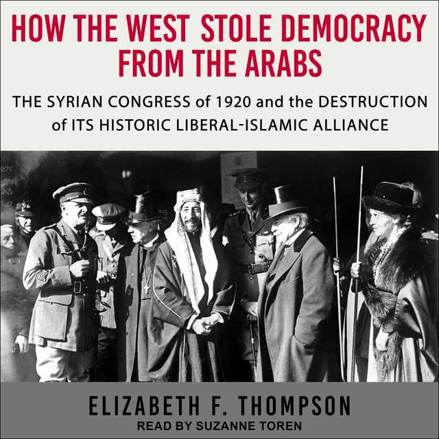 How the West Stole Democracy from the Arabs