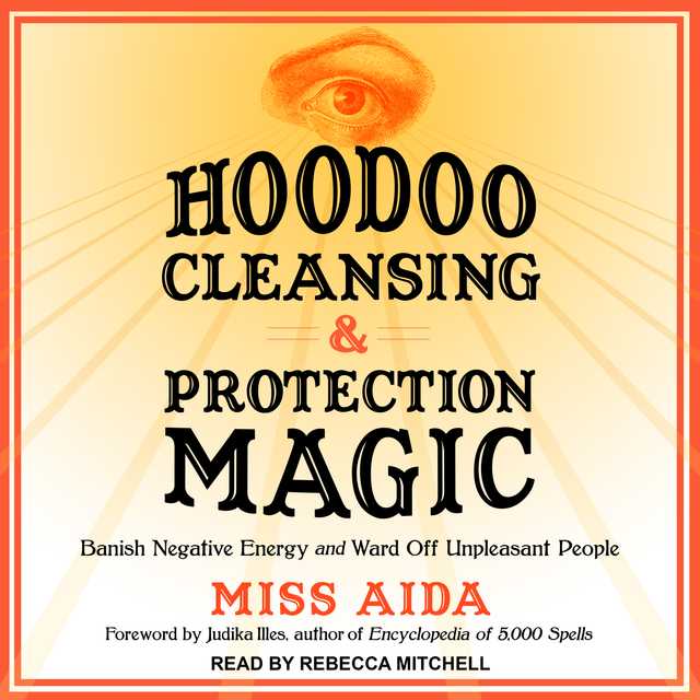 Hoodoo Cleansing and Protection Magic
