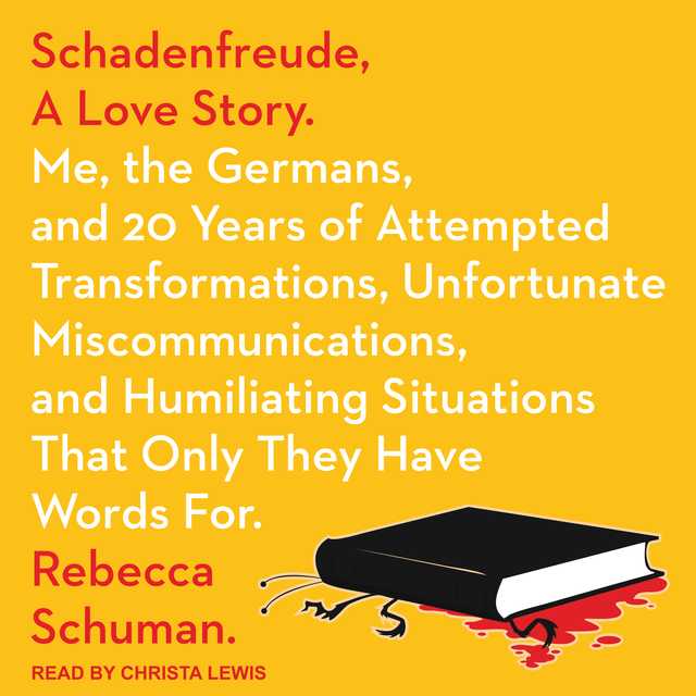 Schadenfreude, A Love Story