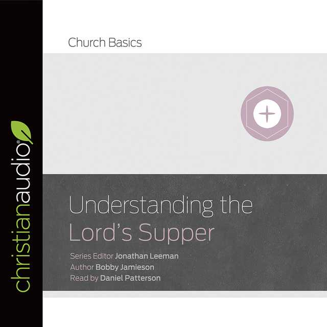 Understanding The Lord’s Supper