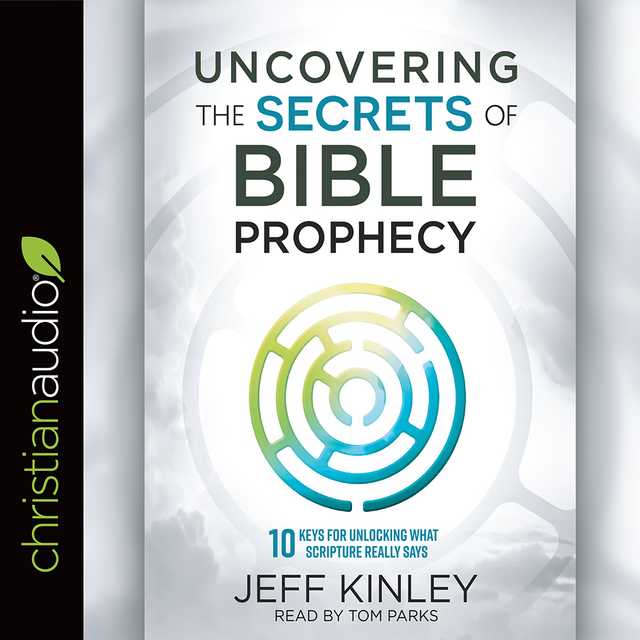 Uncovering the Secrets of Bible Prophecy