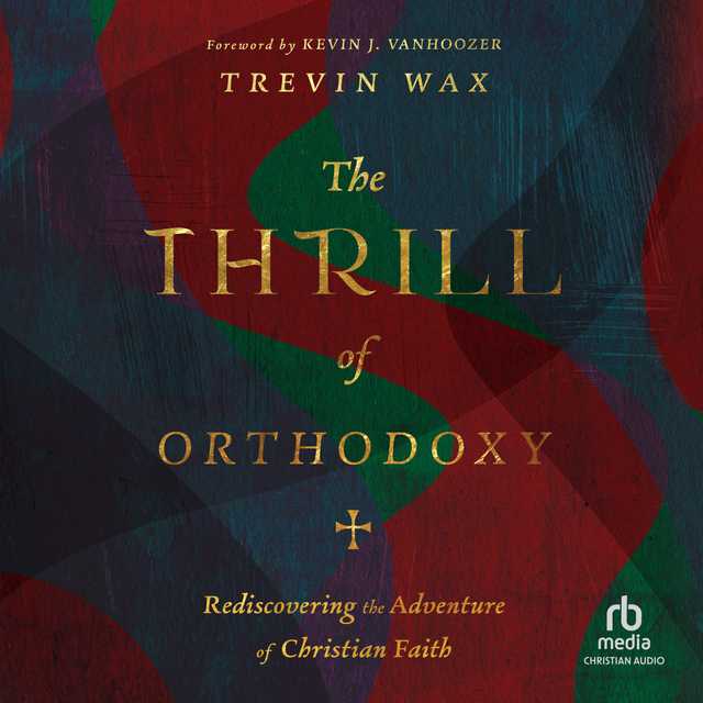 The Thrill of Orthodoxy