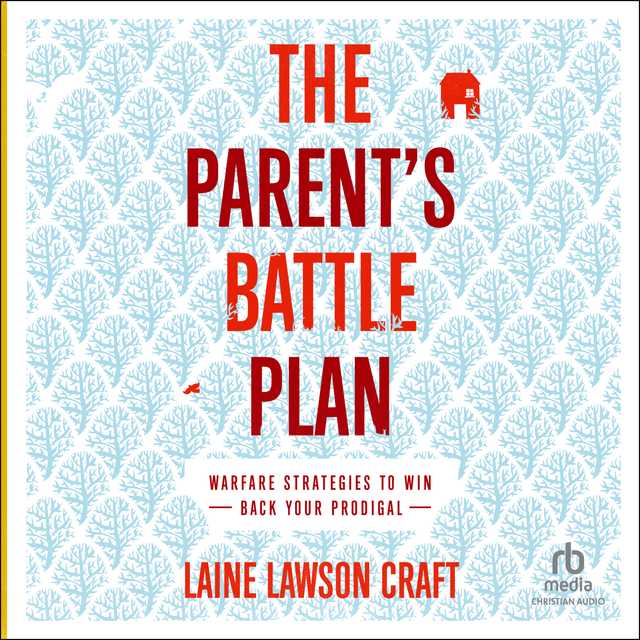 The Parent’s Battle Plan