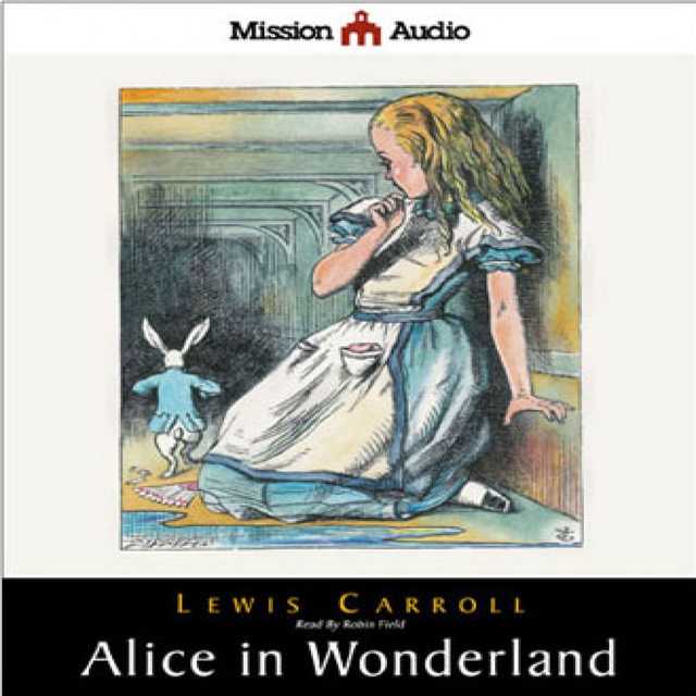 Alice in Wonderland and Through The Looking Glass