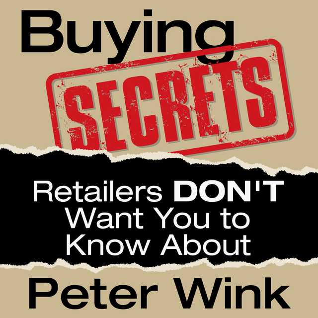 Buying Secrets Retailers Don’t Want You to Know