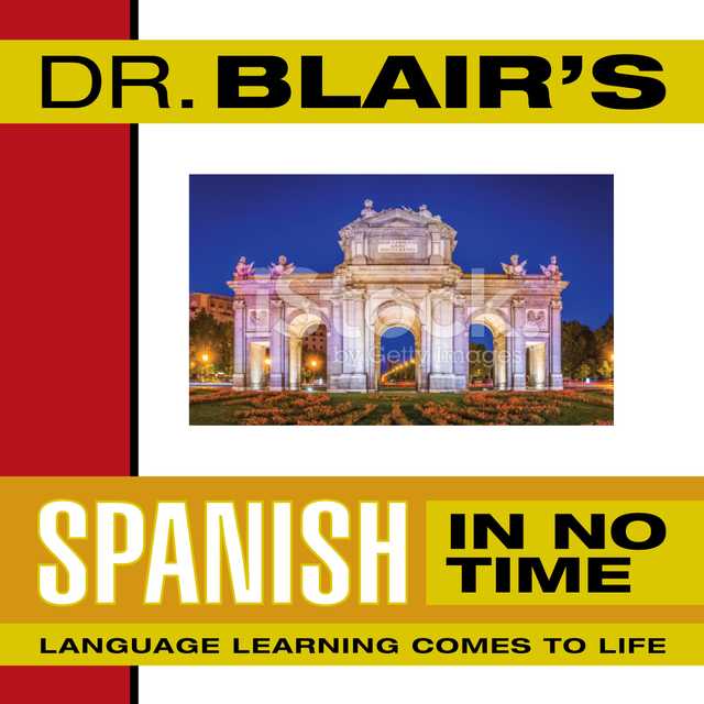 Dr. Blair’s Spanish in No Time