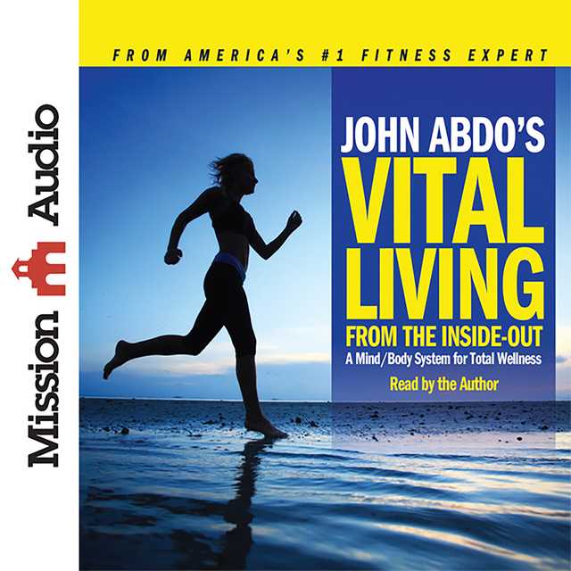 John Abdo’s Vital Living from the Inside Out