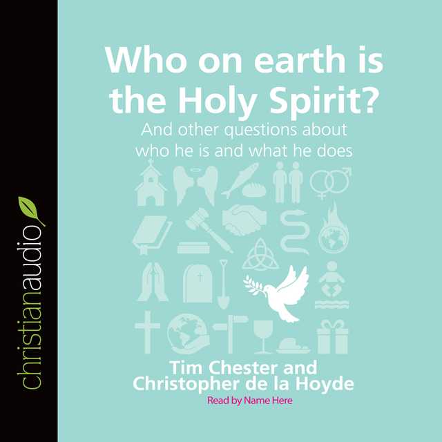 Who on Earth is the Holy Spirit?