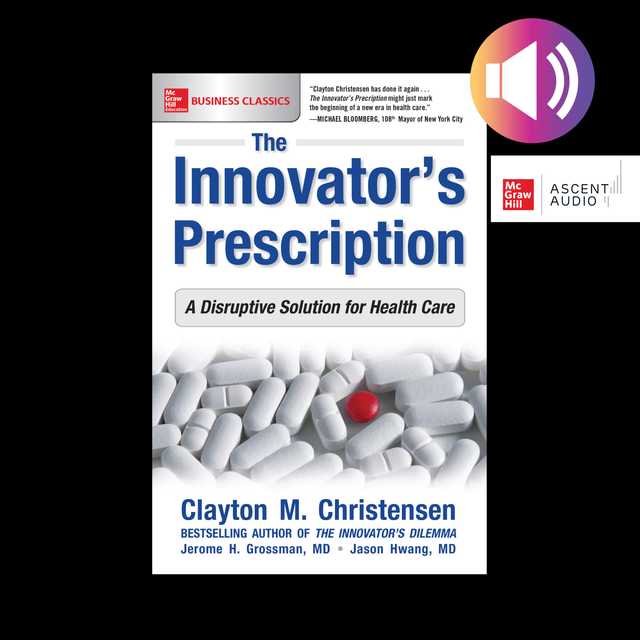 The Innovator’s Prescription
