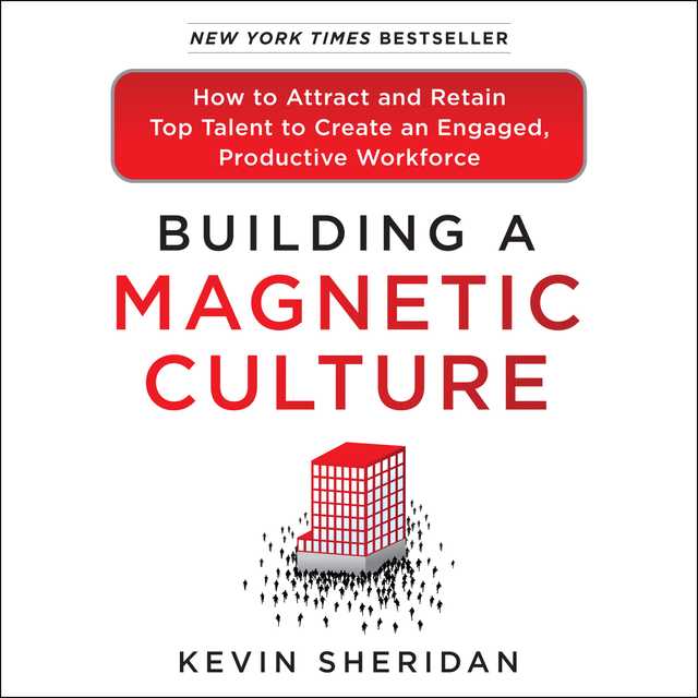 Building a Magnetic Culture