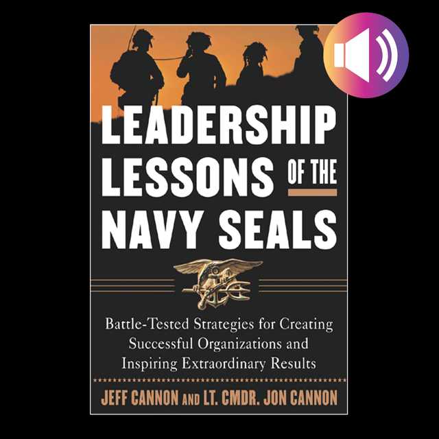 The Leadership Lessons of the U.S. Navy SEALS