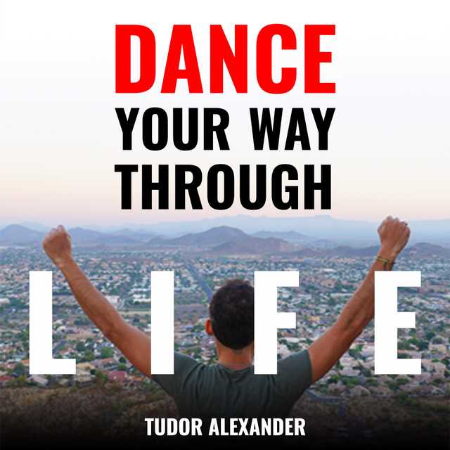 Dance Your Way Through Life