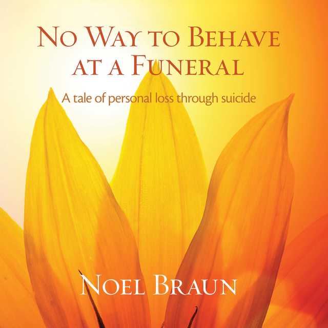 No way to behave at a funeral – a tale of personal loss through suicide