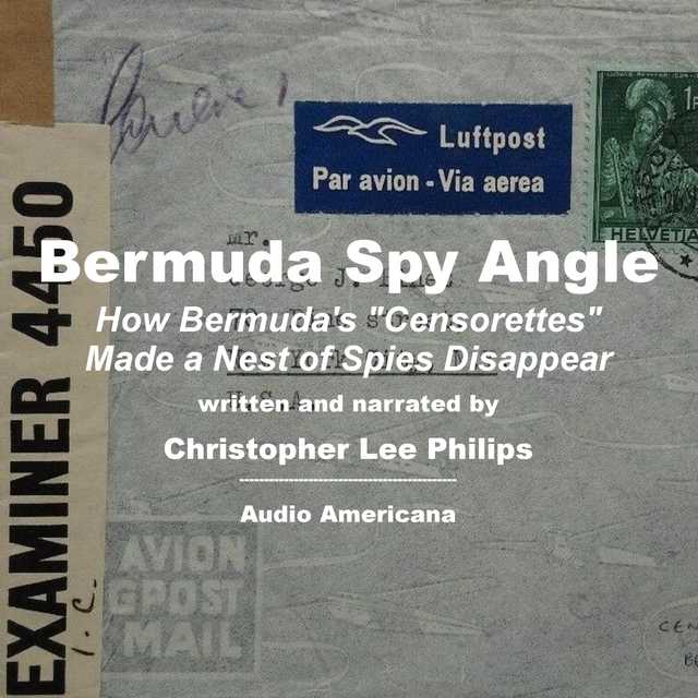 Bermuda Spy Angle: How Bermuda’s “Censorettes” Made a Nest of Spies Disappear