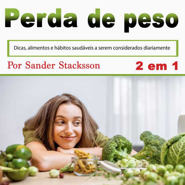 Perda de peso: Dicas, alimentos e hábitos saudáveis a serem considerados diariamente (Portuguese Edition)