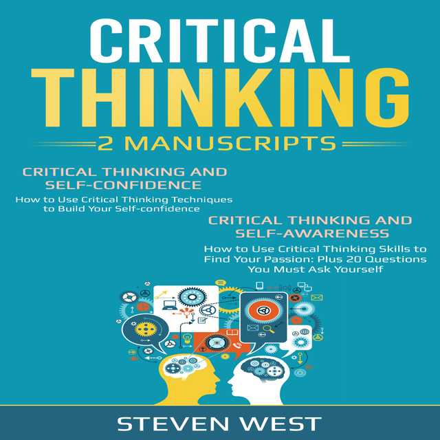 Critical Thinking: How to develop confidence and self awareness (2 Manuscripts)