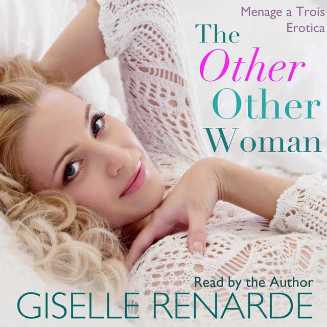 The Other Other Woman: Menage a Trois Erotica