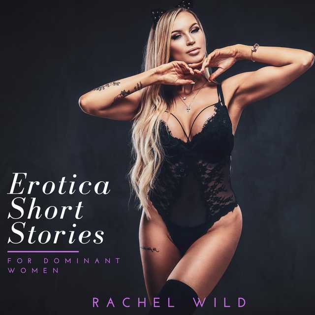 Erotica Short Stories For Dominant Women: A Compilation of extreme sinful Stories for Adults