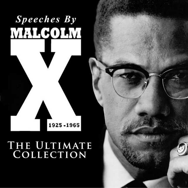 Speeches by Malcolm X – The Ultimate Collection